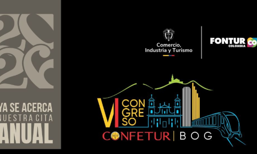 Este 16 y 17 de abril en Bogotá: VI Congreso CONFETUR “El turismo, impulsor de la transformación sostenible en Colombia”